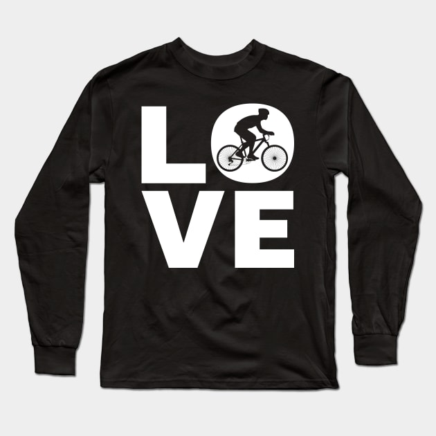 Love Cycling Gift For Racing Cyclists Long Sleeve T-Shirt by OceanRadar